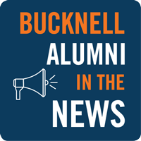 Bucknell Alumni in the News: Week of April 16